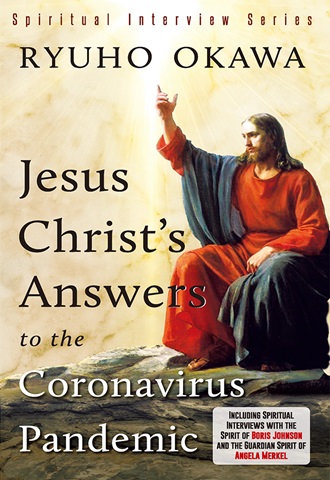 Jesus Christ's Answers to the Coronavirus Pandemic