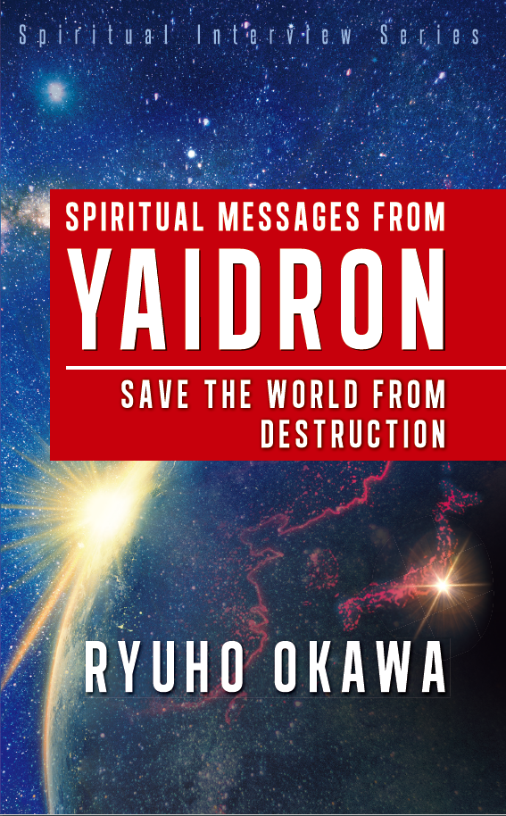 Spiritual Messages from Yaidron: Save the World from Destruction is out now!